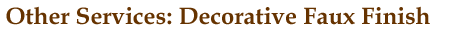 Kellys Painters - Other Services: Decorative Faux Finish